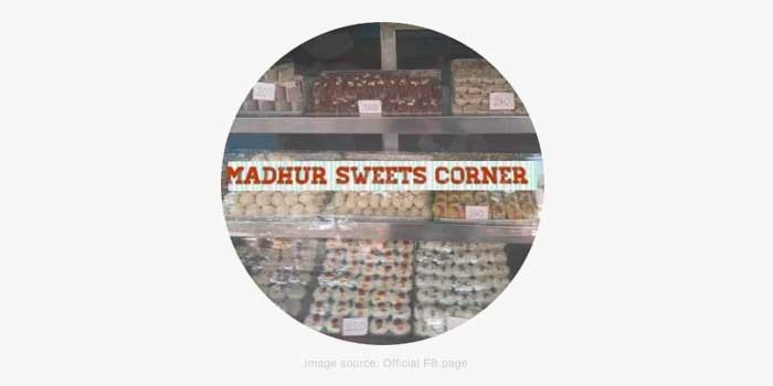 Madhur Sweets Corner