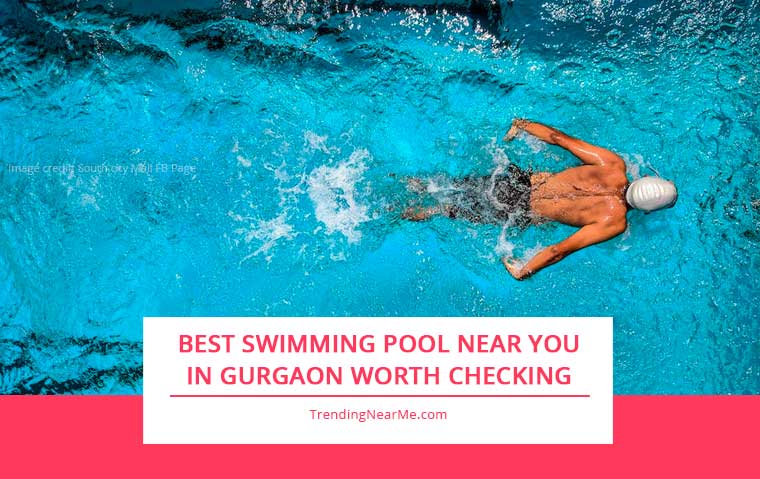 Best Swimming Pool Near You in Gurgaon Worth Checking